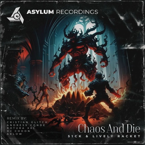 Lively Racket & 51CK  - Chaos And Die (Cristian Glitch Remix) Asylum Recordings