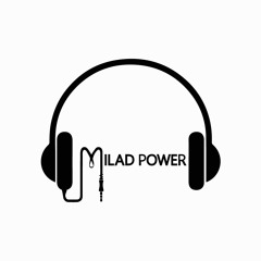 Dj miladpower (power mix episode 2 )