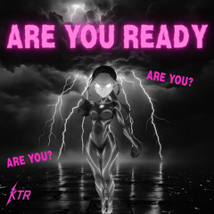 Are You Ready