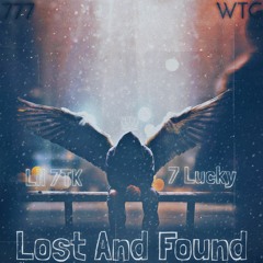 Lost And Found(Feat. 7 Lucky)(Prod. Anno Domini Beats)