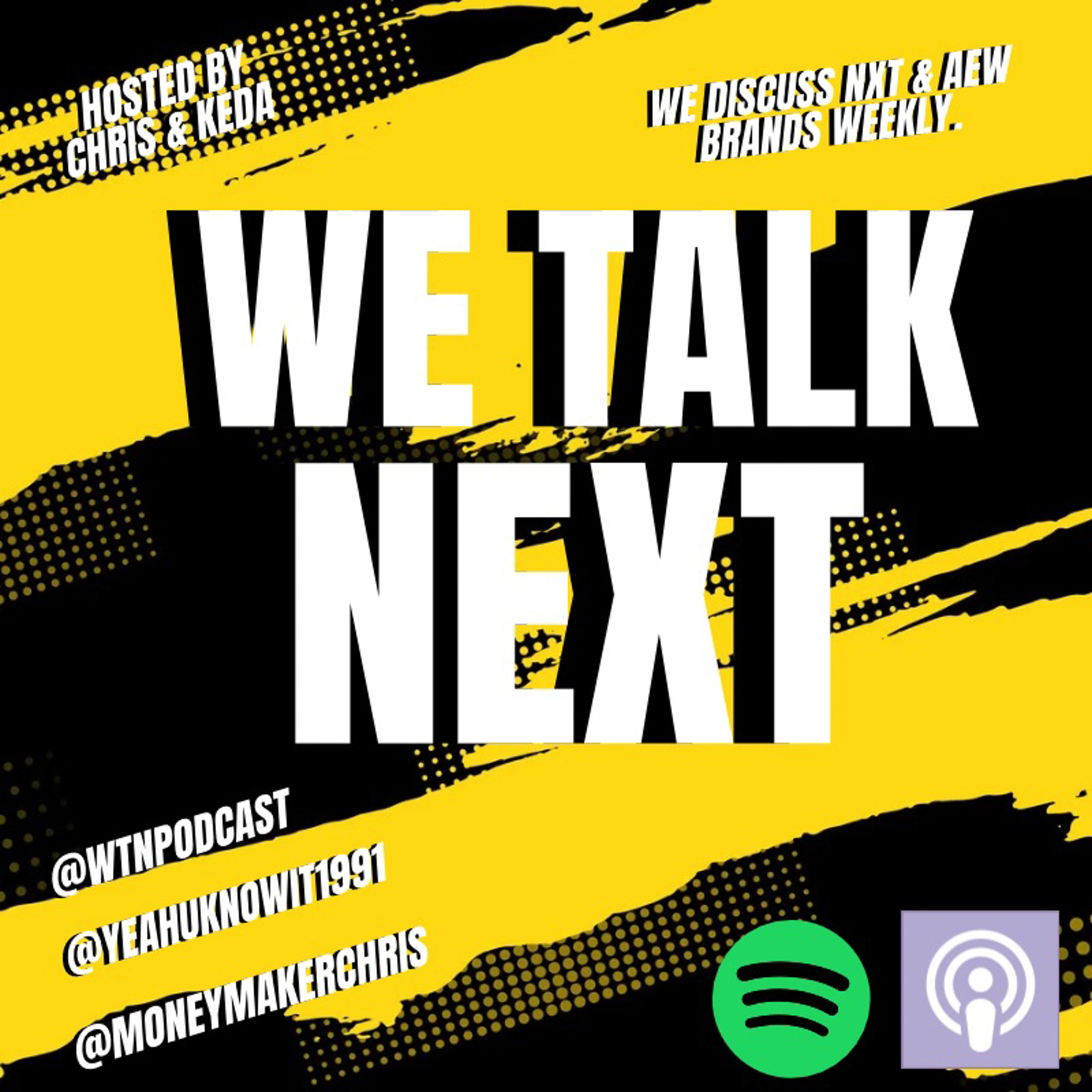 We Talk Next| It's a good week in Pro Wrestling  10/28/21