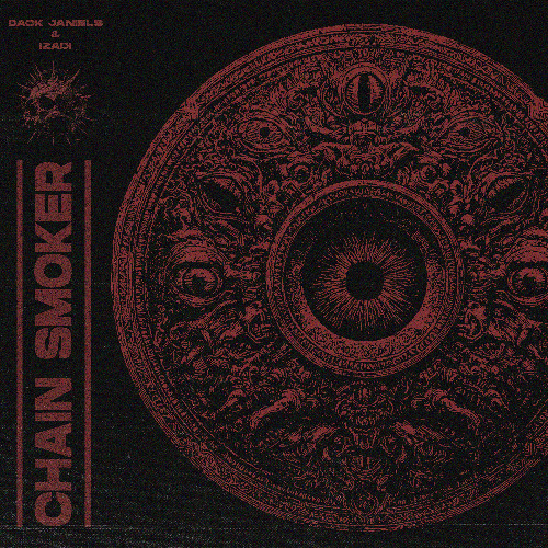DACK JANIELS & IZADI - CHAIN SMOKER