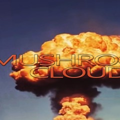 Mushroom Cloud  (Neurofunk drum and bass)