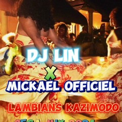 DJ LIN X MICKAEL OFFICIEL - LAMBIANCE GROS SEGA KAZIMODO 2