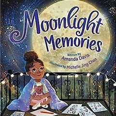 Download *[EPUB] Moonlight Memories BY Amanda Davis (Author),Michelle Jing Chan (Illustrator)