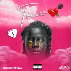 EXCELENTE CLÃ - Tóxico (Prod. Samuel Beats) GuethoZouk