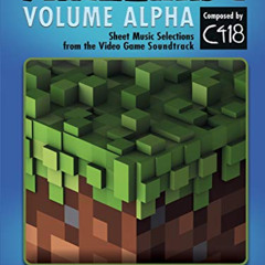 [ACCESS] EPUB 📌 Minecraft -- Volume Alpha: Sheet Music Selections from the Video Gam