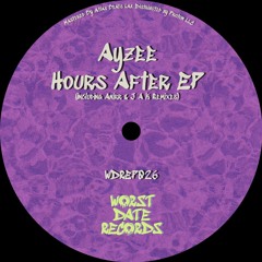 Ayzee - Hours After Ep (Including Anirr & J A K Remixes) [WDREP026]