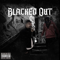 Blacked Out (Prod.BeatsByHT)Feat. Nutty Goon