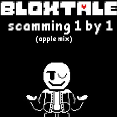 Scamming 1 By 1 (Apple Mix)