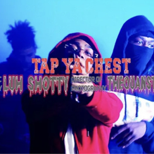 Luh Shotty - Tap Ya Chest