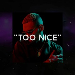 TOO NICE ~ Chris Brown Type Beat (prod. by thelxrd.x)