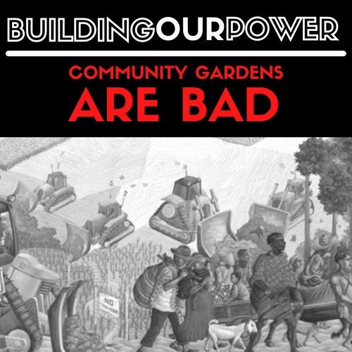 Community Gardens Are Bad
