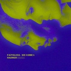 Faithless - We Come 1 (Subliminal Remix)