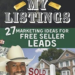 $! Triple My Listings, 27 Marketing Ideas for FREE SELLER LEADS $Save!