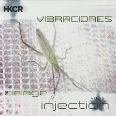 injection w/ ciringe x VIBRACIONES [11.14.23]