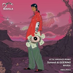 Summit & GUERINO - Maria (Attic Grooves Extended Remix)