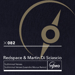 Redspace, Martin Di Sciascio - Subliminal Verses (Leandro Murua Remix) [YOMO Records]