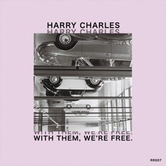 PREMIERE: Harry Charles - We're Free. [Rituel Recordings]