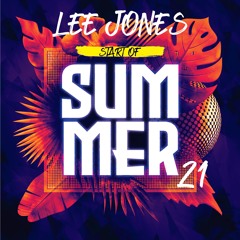 Start Of Summer 2021 I Lee Jones