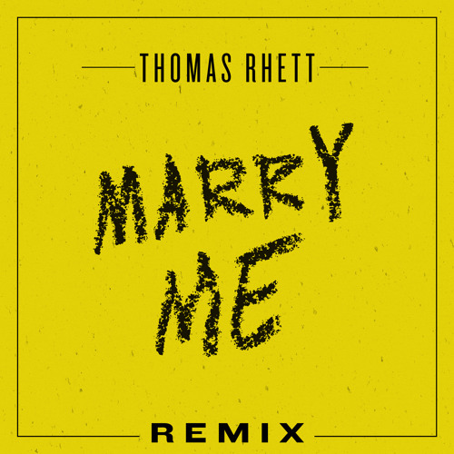 Thomas Rhett - Marry Me (Remix)