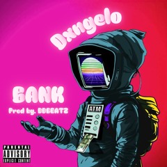 Dxngelo - Bank (Prod. DDBeatz)