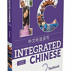 Read ❤️ PDF Integrated Chinese 2 Textbook Simplified (Chinese and English Edition) by  Yuehua Li