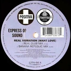Express Of Sound  Real Vibration (Want Love) (Real Club Mix)
