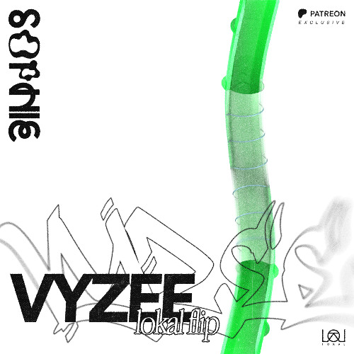 VYZEE (Lokal Flip) [PATREON EXCLUSIVE]