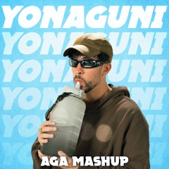Yonaguni X Save The World - Bad Bunny Ft. Swedish House Mafia (AGA Fest Mashup) [Intro]