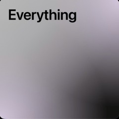 Everything - 3