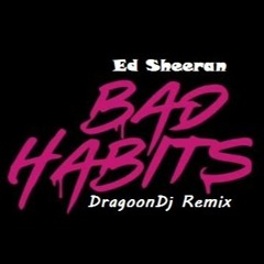 Bad Habits  Remix.  (FREE DOWNLOAD)