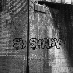 So Shady - Lewis Moran