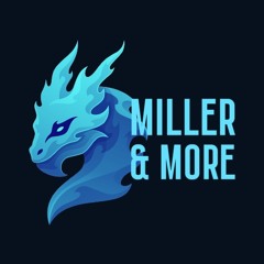 Miller & More (feat. Mike Carter): 4/12/2024