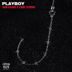 San Pacho x Cave Studio - Playboy