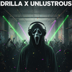 Drilla X Unlustrous