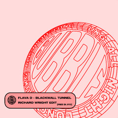 Flava D - Blackwall Tunnel (Richard Wright Edit) [FREE DOWNLOAD]