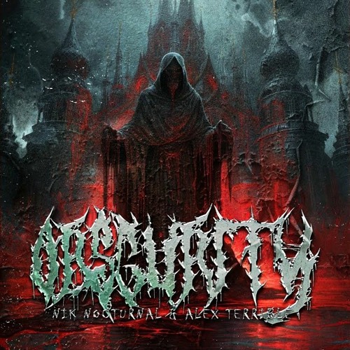 Nik Nocturnal x Alex Terrible - Obscurity