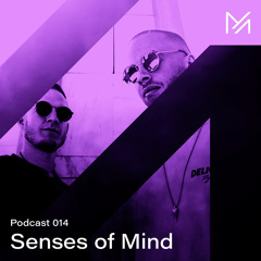 Senses Of Mind || Podcast Series 014