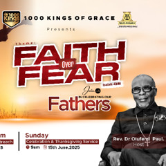 Faith over Fear/Barr Kunle Lijadu/Fathers' Day Celebration Service