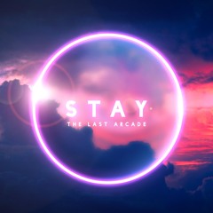 The Last Arcade - Stay