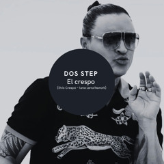 Dos Step - El Crespo (Elvis Crespo - Luna Llena Rework) (FREE DL)