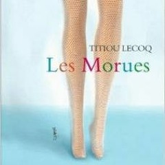 PDF/Ebook Les Morues BY : Titiou Lecoq