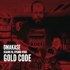 OMAKASE 363, GOLD CODE