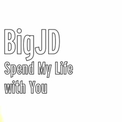 Spend My life With You (prod, joseph