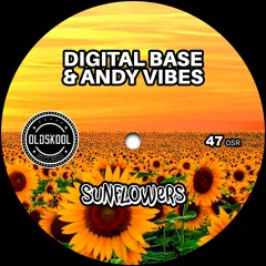Digital Base & Andy Vibes - Sunflowers