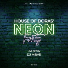 DJ MBVR @ Doras' Neon Extravaganza, PLAY▶(House) event (SEP 2K22)