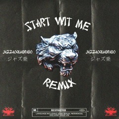 start wit me (remix)