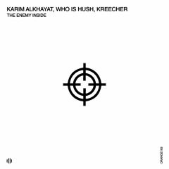 Karim Alkhayat, Who Is Hush - The Enemy Inside (Original Mix) [Orange Recordings] - ORANGE163