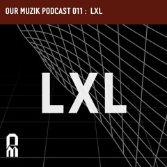 OM Podcast 11 - LxL